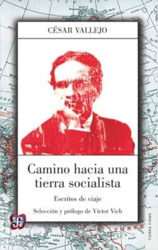 Camino hacia una tierra socialista: escritos de viaje